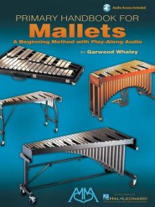 Whaley Primary Handbook for Mallets - A Beginning Method with Play-Along Audio